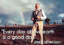 Think of what you can do with what there is. 21 Wrenching Ernest Hemingway Quotes On Life And War
