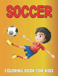 11 soccer coloring pages your mini mia hamm or little cristiano ronaldo will love. Soccer Coloring Book For Kids Soccer Coloring Pages For Girls Boys And Kids With Soccer Sports Other Cute Designs Soccer Coloring Book For All Y Paperback Bright Side Bookshop