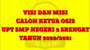 Visi misi ketos dan waketos. Visi Misi Calon Ketua Osis Upt Smp Negeri 2 Srengat Tahun 2020 2021 Youtube