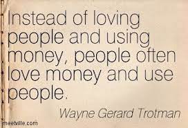 Money is important because having money means that you will not be destitute. Quotes About Money And Greed Top Ten Quotes Greedy People Quotes Money Quotes Love And Money Quotes