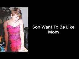 Feminized By Mother - Son Want To Be Like Mom - YouTube