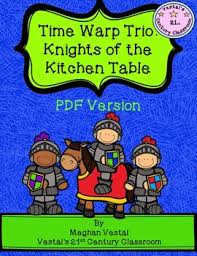 Knights of the kitchen table Time Warp Trio Knights Of The Kitchen Table By Vestal S 21st Century Classroom