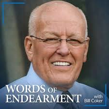 Words of Endearment with Bill Coker: Ep.110