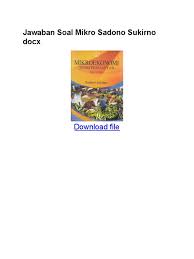 Kumpulan kunci jawaban makroekonomi sadono sukirno edisi ketiga download buku pdf kunci jawaban makroekonomi sadono sukirno edisi kunci jawaban buku ips kelas 8 kurikulum 2013 revisi 2017 bab 2. Jawaban Soal Mikro Sadono Sukirno Pdf