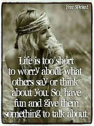 Let S Give Them Something To Talk About Hippie Quotes Free Spirit Quotes Spirit Quotes