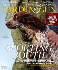 Garden & gun magazine is with briahna wenke. December January 2016 Garden Gun