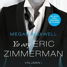 Es muy fea, hasta el punto que nadie la contrata. Yo Soy Eric Zimmerman Vol I Horbuch Download Von Megan Maxwell Audible De Gelesen Von Juan Navarro