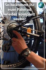 Mit Diesem Trick Bekommen Sie Jeden Dreck Von Ihrem Fahrrad Ab Video Fahrrad Reparieren Fahrrad Reinigen Fahrrad