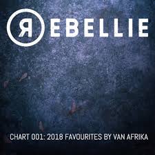 rebellie chart 001 2018 favourites by va by van afrika