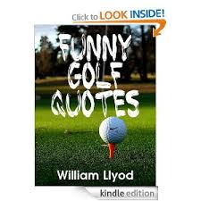 Golf can best be defined as an endless series of tragedies obscured by the occasional miracle. Funny Quotes About Golf Quotesgram