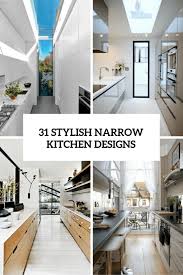 It's understandable—there are multiple components that make the layout less than irresistible to cook in. 31 Stylish And Functional Super Narrow Kitchen Design Ideas Digsdigs