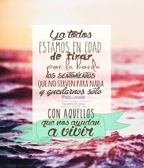 Ya Todos Estamos En Edad De Tirar Por La Borda Los Sentimientos Que No Sirven Para Nada Y Quedarnos Solo Con Aque Frases Positivas Sentimientos Terapia Grupal