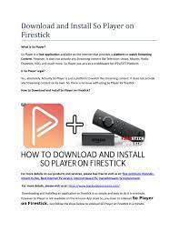 1.1 mx player download and installation prerequisites. Download And Install So Player On Firestick By Blackwidowstreams Com Issuu