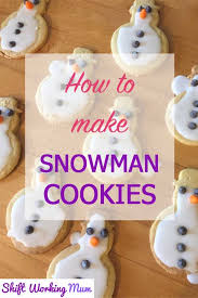 How To Make Delicious Snowman Biscuits Shift Working Mum Working Mums Delicious Snowman Cookies