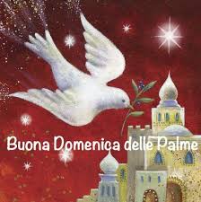 Domenica delle palme 2019 dal santuario mariano di aosta 14/04/19 ore 10.15. Biglietti Auguri Domenica Delle Palme 2019 Per Amici E Parenti Sui Social