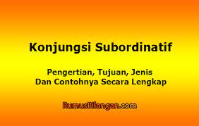 Mereka harus sampai di rumah sebelum matahari terbenam. Konjungsi Subordinatif Pengertian Jenis Jenis Dan Contoh