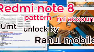 Download lava z60 frp solution zip file (download link given below). Redmi Note 8 Pattern Mi Account Frp Unlock Umt Qcfire V6 3 By Rahul Mobile 100 For Gsm
