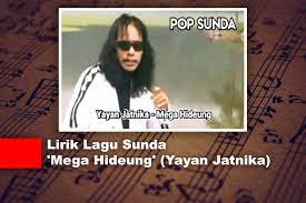 Lirik Lagu Sunda Mega Hideung Yayan Jatnika In 2021 Lirik Lagu Lagu Lirik