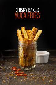 Crispy Baked Yuca Fries The Healthy Maven Recipes Yuca Food