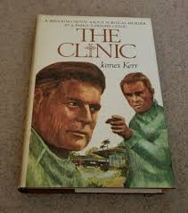1968 THE CLINIC James Kerr Surgical Murder Medical Malpractice hc/dj