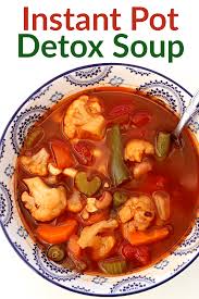 Instant Pot Detox Soup 365 Days Of Slow Cooking And Pressure Cooking Recipe Instant Pot Dinner Recipes Pepperocini Recipes Detox Soup