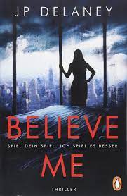 Desperate, broke, and out of ideas, four college seniors start a fake charity to embezzle. Believe Me Spiel Dein Spiel Ich Spiel Es Besser Thriller Amazon De Delaney Jp Schmidt Sibylle Bucher
