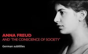 Anna Freud and 'The Conscience of Society' (German subtitles)- curated by  Elizabeth Ann Danto