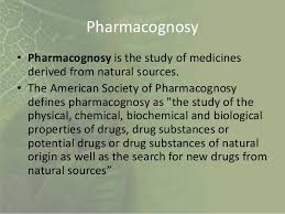 Pharmacognosy