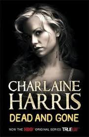 The sookie stackhouse book series by multiple authors includes books dead until dark, living dead in dallas, club dead, and several more. Dead And Gone A True Blood Novel Sookie Stackhouse Book 9 By Charlaine Harris 9780575085527 Booktopia