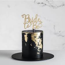 Black And Gold Topper Black And Gold Bridal Shower Cake With Bride To Be Cake Topper Black Wedding Cakes Bachelorette Cake Buttercream Birthday Cake