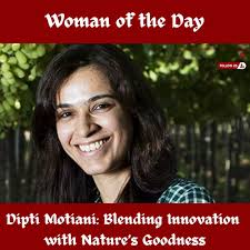 Dipti Motiani, the force behind Second Nature, transformed her Silicon  Valley success into a mission rooted in India. From co-founding a tech  startup in the US to leading Freshtrop's processed fruits division,