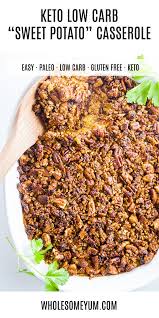 Keto Low Carb Sweet Potato Casserole Low Carb Sweet Potato Sweet Potato Recipes Casserole Sweet Potato Casserole
