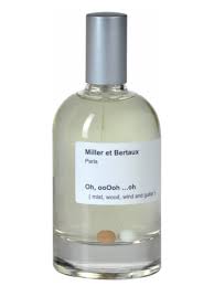 Oh, ooOoh ...oh Miller et Bertaux parfum - un parfum pour homme et femme  2012