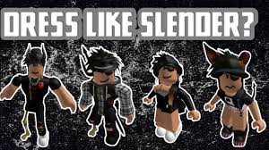 Roblox avatar avatars boy outfits outfit millions exploring endless possibilities creating playing codes itzz animation. How To Dress Like A Slender Roblox Youtube