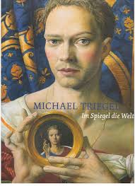 Michael Triegel: Im Spiegel die Welt : Triegel, Michael, Schwind, Karl:  Amazon.nl: Boeken