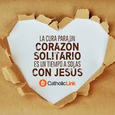 La Cura Para Un Corazon Solitario Corazon Solitario Citas Celebres Catolicas Oraciones