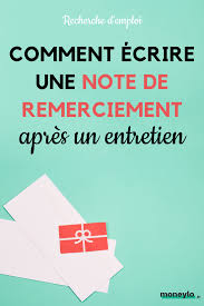 Rediger Une Note De Remerciement Apres Un Entretien Recherche Emploi Recrutement Emploi Et Entretien