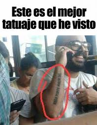 Memes De Tatuajes Imagenes De Risa Imagenes Para Reir Memes Memes Divertidos Memes De Tatuajes