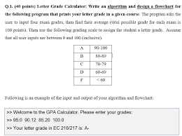 solved q 1 40 points letter grade calculator write an