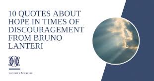Discover and share discouragement quotes. 10 Quotes About Hope In Times Of Discouragement From Bruno Lanteri Oblates Of The Virgin Mary