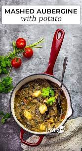 Mauritian Style Mashed Aubergine Eggplant With Potato Aubergine Recipe Healthy Vegan Dinner Recipes Veg Dishes