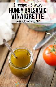 One Salad Dressing Recipe 5 Ways Honey Balsamic Vinaigrette Recipe Honey Balsamic Vinaigrette Balsamic Vinaigrette Honey Balsamic