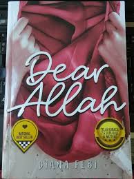 Haris decided to move and cut his relationship with alysa. Sinopsis Novel Dear Allah Masnurul