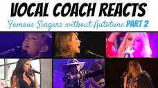 Vocal Coach Reacts to Famous Singers without Autotune - Part 2 ...