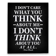 I Don T Care What You Think About Me Canvas Art Decor Quote Life Inspiration Chanel Fashion Style Cute Sas Wise Words Quotes Words Quotes To Live By