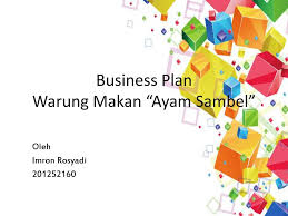 Alangkah lebih baik jika anda melakukan perhitungan mengenai kebutuhan dari bahan baku setiap harinya untuk memastikan stok dari bahan baku tersebut. Business Plan Warung Makan Ayam Sambel Ppt Download