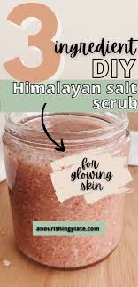 3 Ingredient Diy Himalayan Salt Scrub A Nourishing Plate