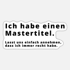 ▐▬▌ey facebook freunde hier sind viele bilder mit sprüche, witze und vieles mehr zum. Witziger Spruch Geschenk Master Abschluss Uni Sticker Spreadshirt