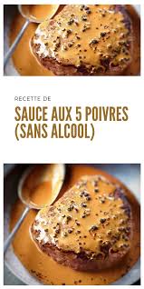 Recette Sauce Aux 5 Poivres Sans Alcool Recipe Food Food And Drink Cooking
