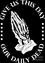 What are day of the dead image quotes? Day Of The Dead Prayer Quotes Praying Hand Gift Digital Art By Haselshirt